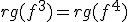  rg(f^3)=rg(f^4)